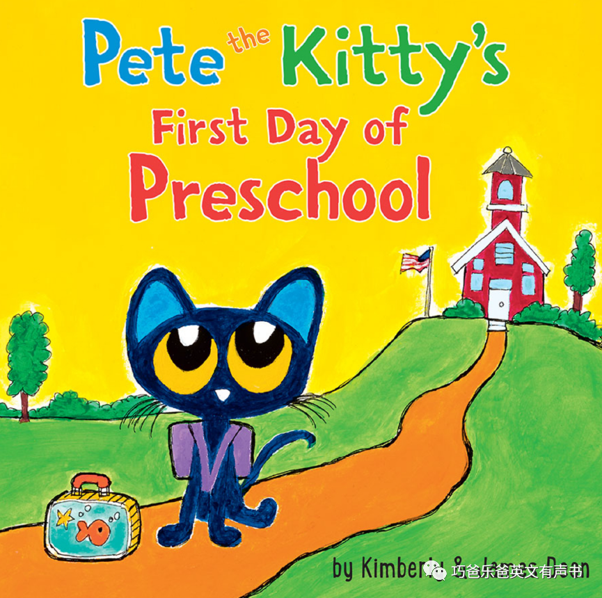 Pete the Kitty's First Day of Preschool by James Dean高清绘本内页1-巧爸乐爸-绘本推荐