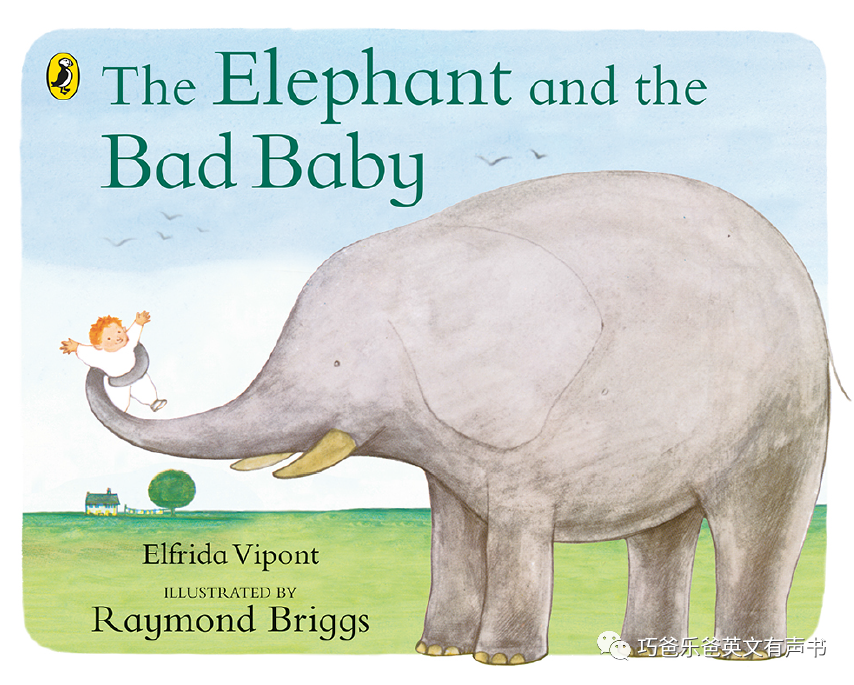 The Elephant and the Bad Baby By Elfrida Vipont高清绘本内页1-巧爸乐爸-绘本推荐