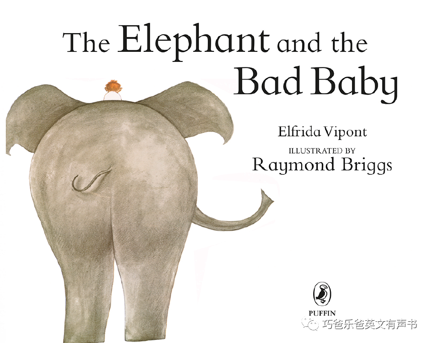 The Elephant and the Bad Baby By Elfrida Vipont高清绘本内页2-巧爸乐爸-绘本推荐