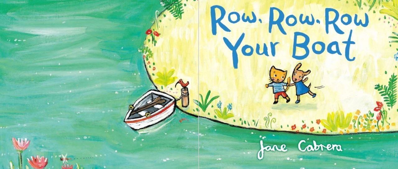 你的小船摇啊摇 Row, Row, Row Your Boat  by Jane Cabrera绘本封面-缩略图-巧爸乐爸-绘本推荐