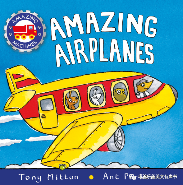 Amazing Airplanes Amazing Machines By Tony Mitton高清绘本内页1-巧爸乐爸-绘本推荐