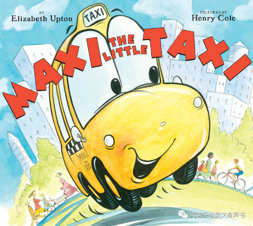 Maxi the Little Taxi By Elizabeth Upton高清绘本内页1-巧爸乐爸-绘本推荐