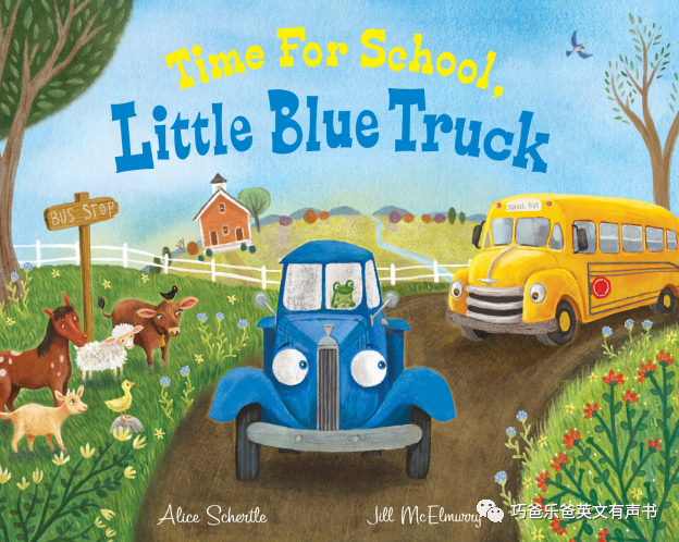 Time for School, Little Blue Truck by Alice Schertle高清绘本内页1-巧爸乐爸-绘本推荐