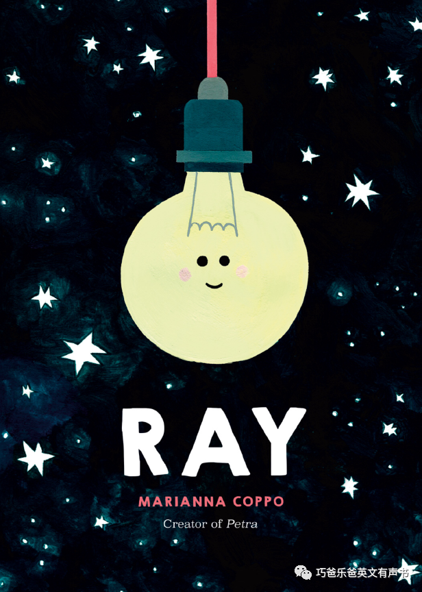 灯泡的历险旅程 Ray  by Marianna Coppo高清绘本内页1-巧爸乐爸-绘本推荐