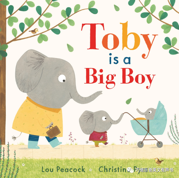 Toby Is a Big Boy By Lou Peacock高清绘本内页1-巧爸乐爸-绘本推荐