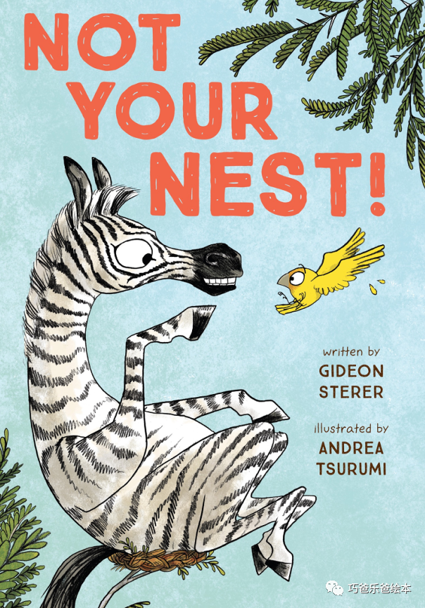 Not Your Nest! by Gideon Sterer高清绘本内页1-巧爸乐爸-绘本推荐
