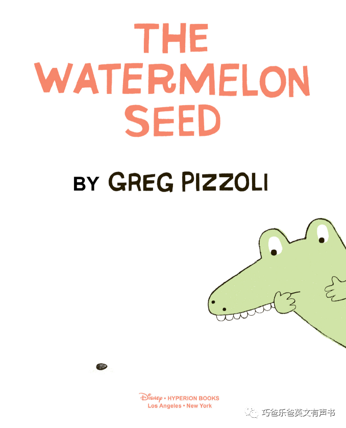 一颗西瓜子 THE WATERMELON SEED by Greg Pizzoli高清绘本内页5-巧爸乐爸-绘本推荐