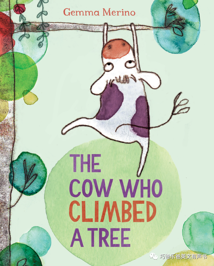 爱爬树的奶牛 The Cow Who Climbed a Tree By Gemma Merino高清绘本内页-巧爸乐爸-绘本推荐