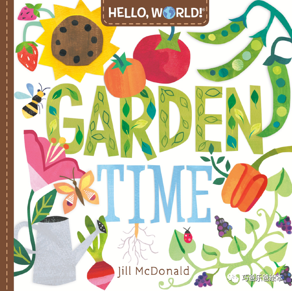 Hello, World! Garden Timeby Jill McDonald高清绘本内页1-巧爸乐爸-绘本推荐